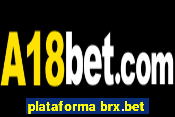 plataforma brx.bet